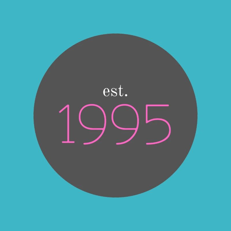 est. 1995, Birthday, Date, 90s, Year