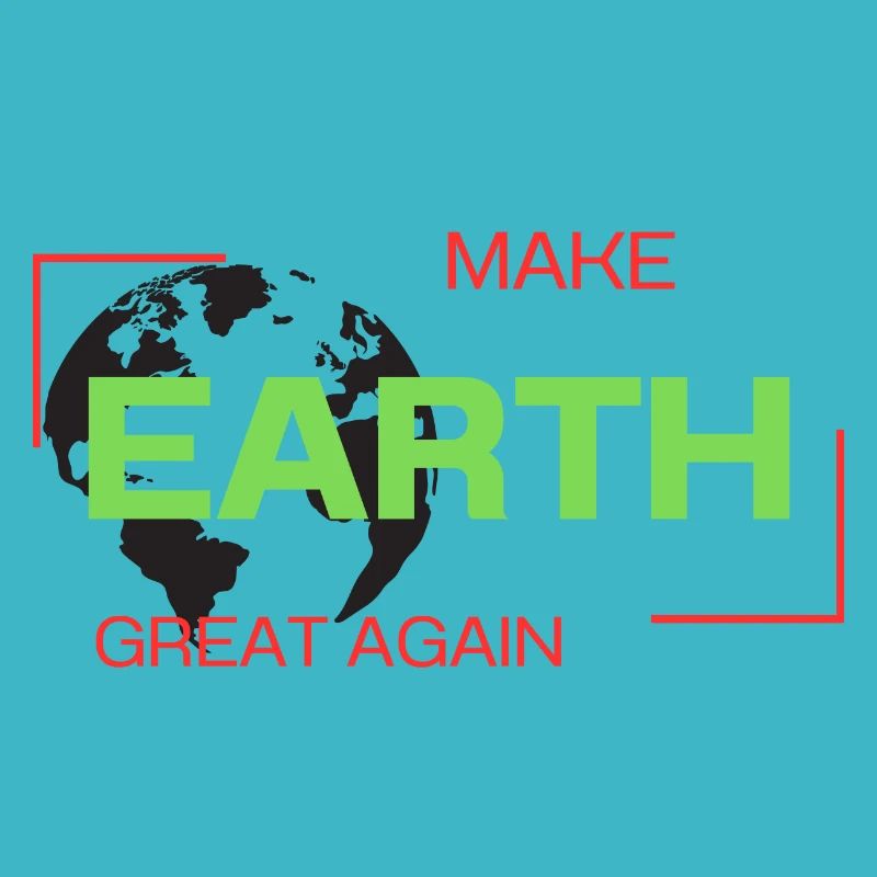Make Earth Great Again
