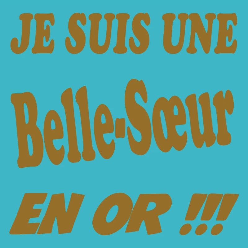 Une Belle Sœur en or