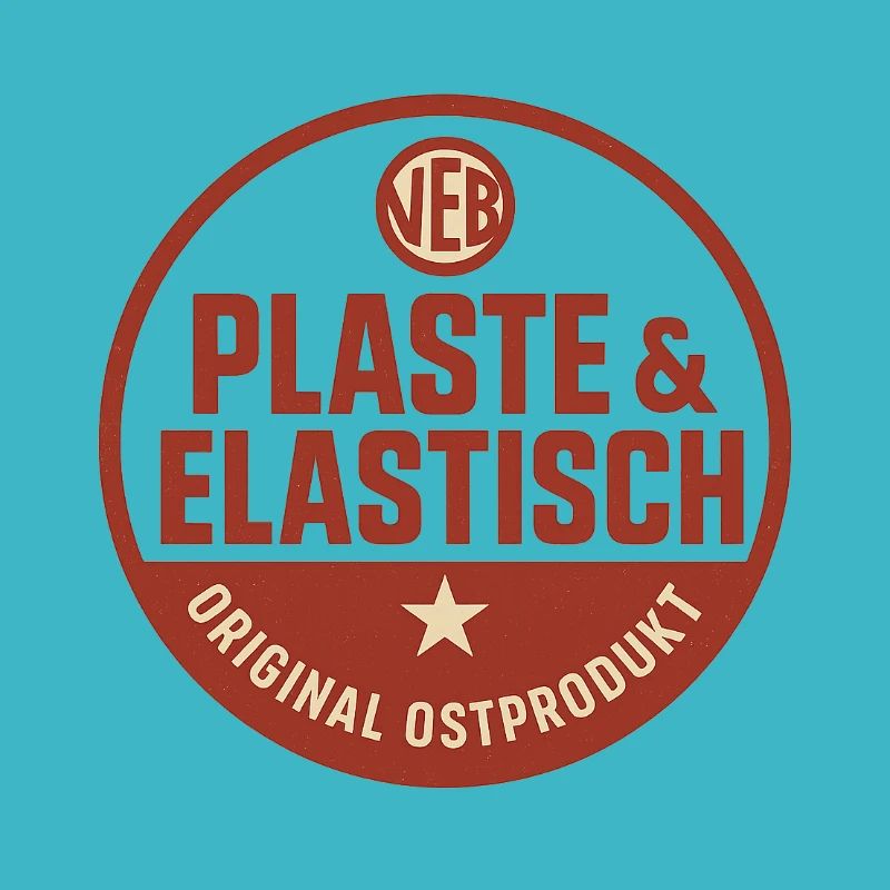 Plaste & Elastisch – Original Ostprodukt