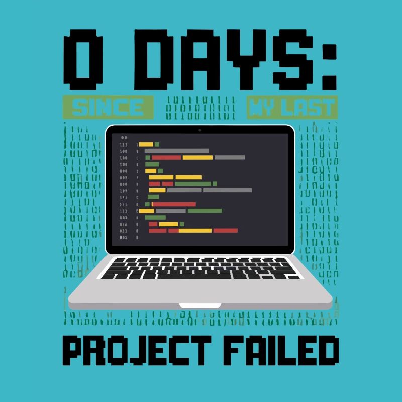 Techie 0 Days Since My Last Project Failed