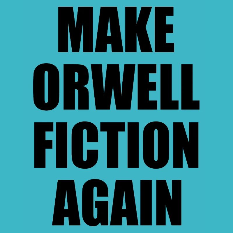 make orwell fiction again