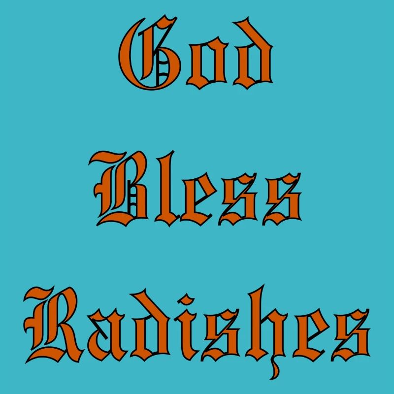 GodBlessRadishes