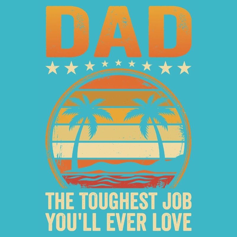 Le travail le plus dur de papa : Sunset Tee