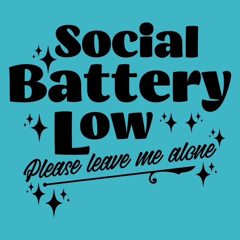 Social Battery Low Please Leave Me Alone Introvert