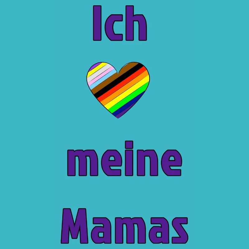 Ich liebe meine Mamas