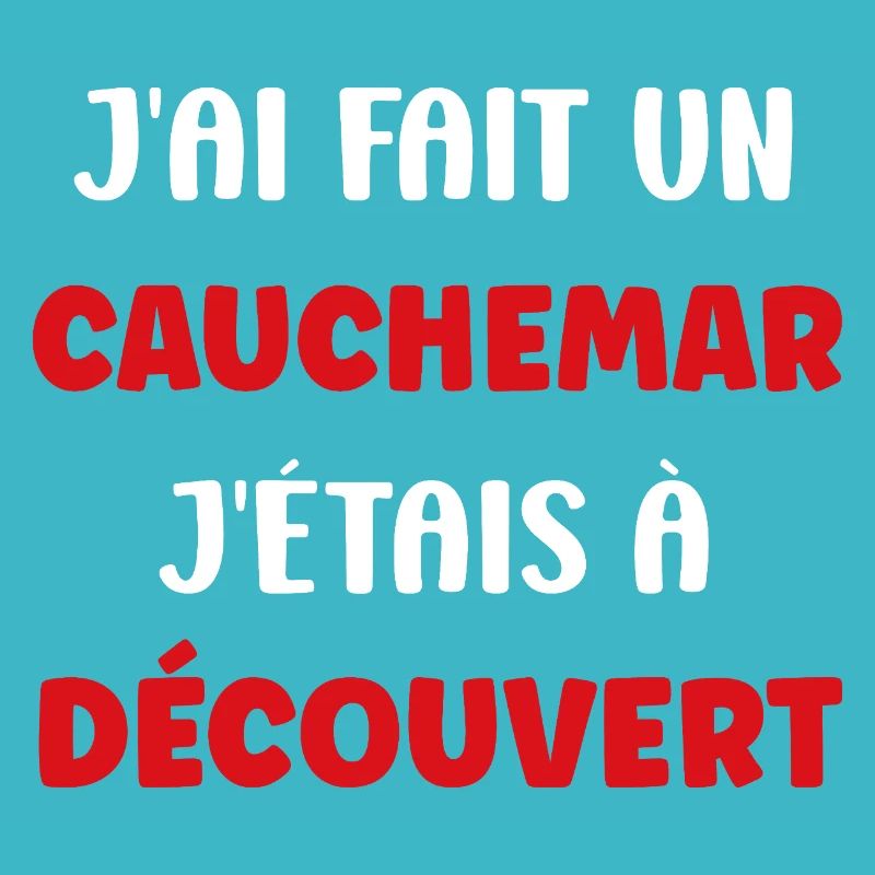 Cauchemar découvert: j'étais à découvert