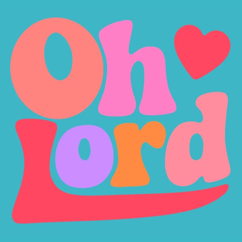 Oh Lord