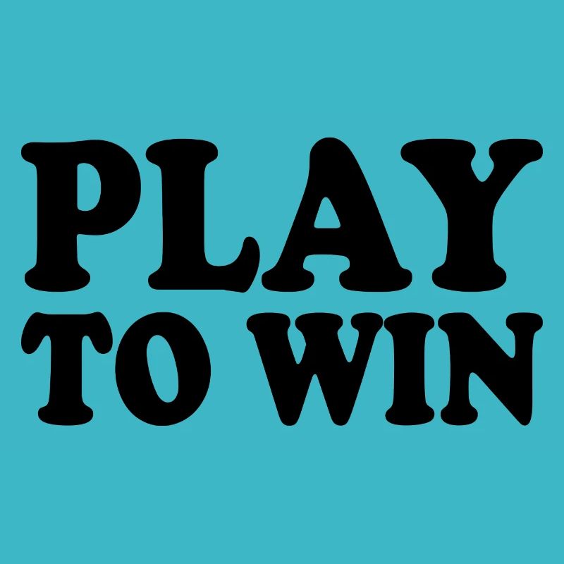 Play to win