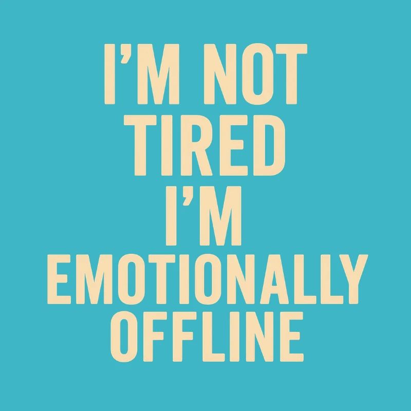 Emotional Offline Quote Tshirt