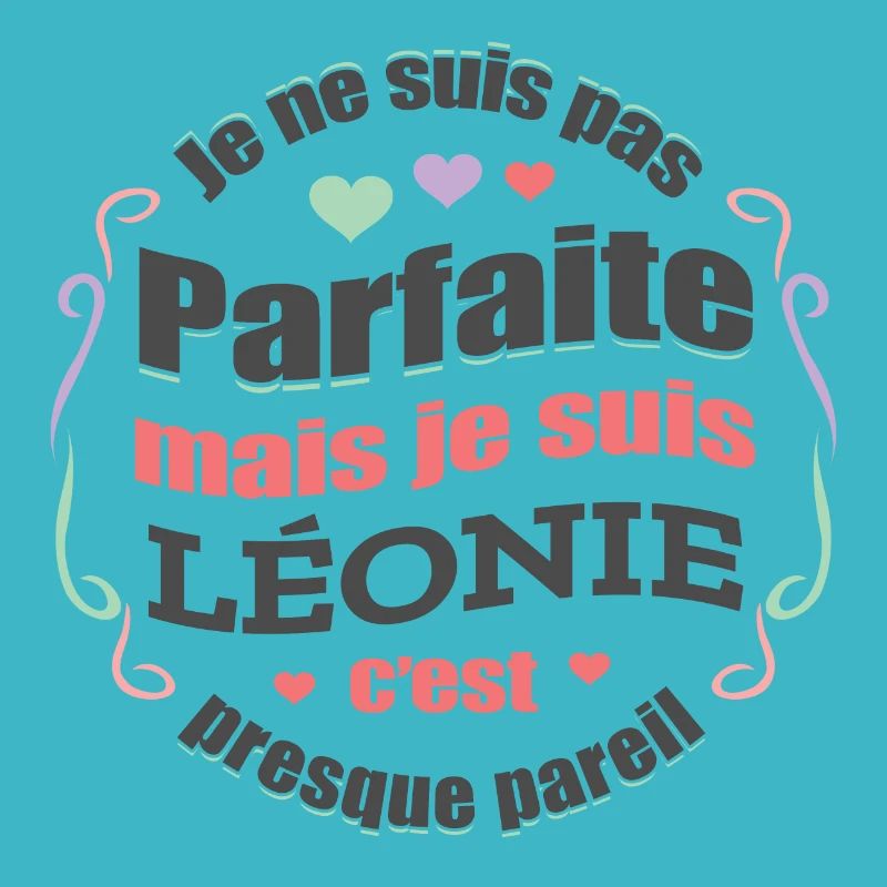 LÉONIE PARFAITE - PRENOM LÉONIE
