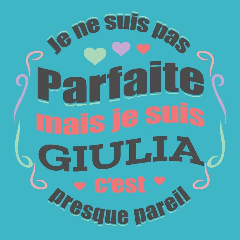 GIULIA PARFAITE - PRENOM GIULIA