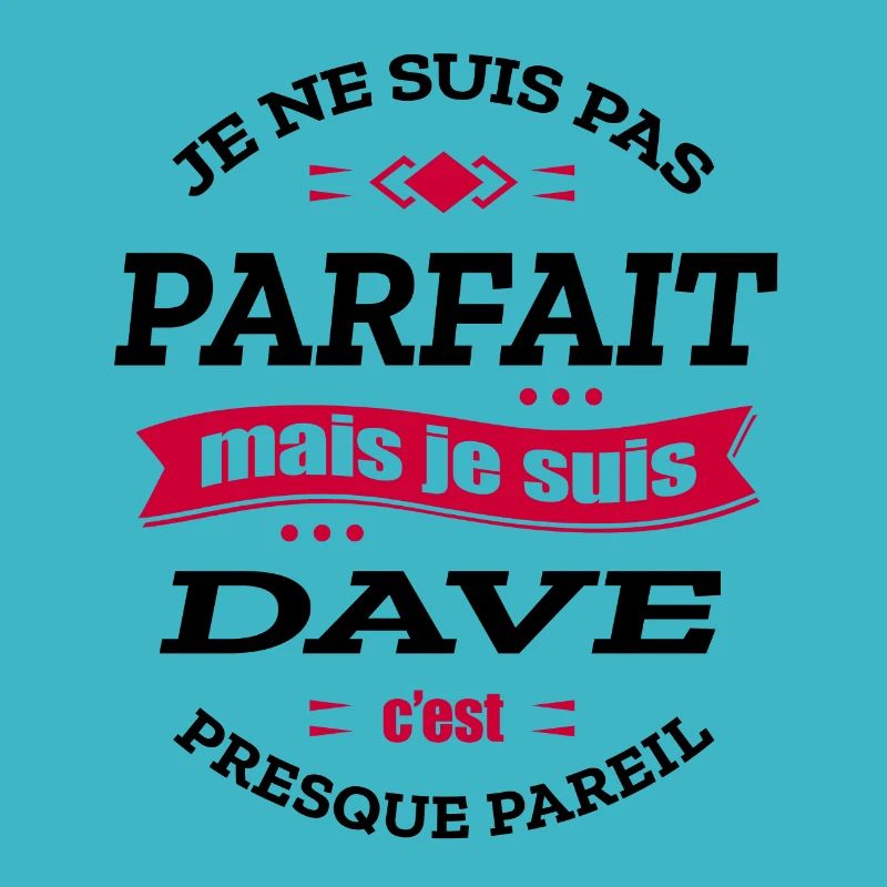 DAVE PARFAIT - PRENOM DAVE