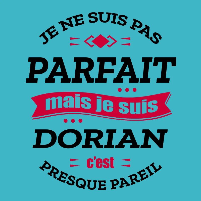 DORIAN PARFAIT - PRENOM DORIAN