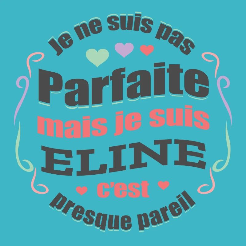 ELINE PARFAITE - PRENOM ELINE