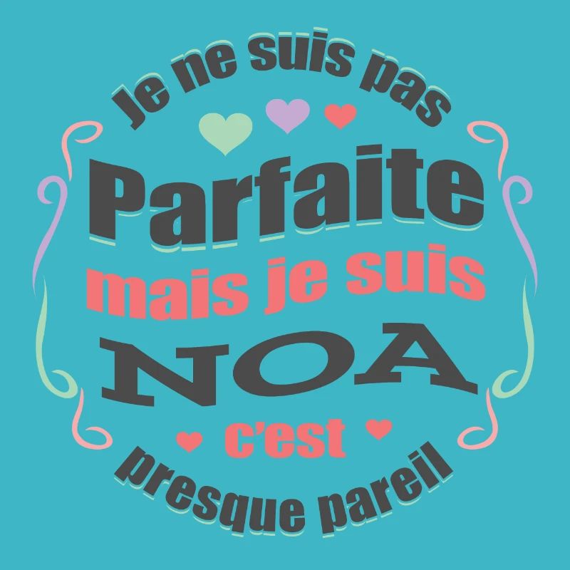 NOA PARFAITE - PRENOM NOA