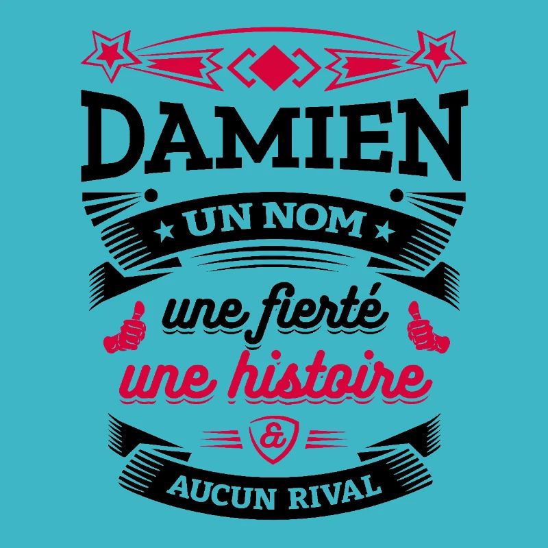 DAMIEN UN NOM UNE FIERTÉ AUCUN RIVAL