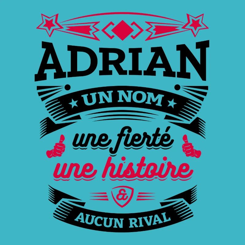 ADRIAN UN NOM UNE FIERTÉ AUCUN RIVAL