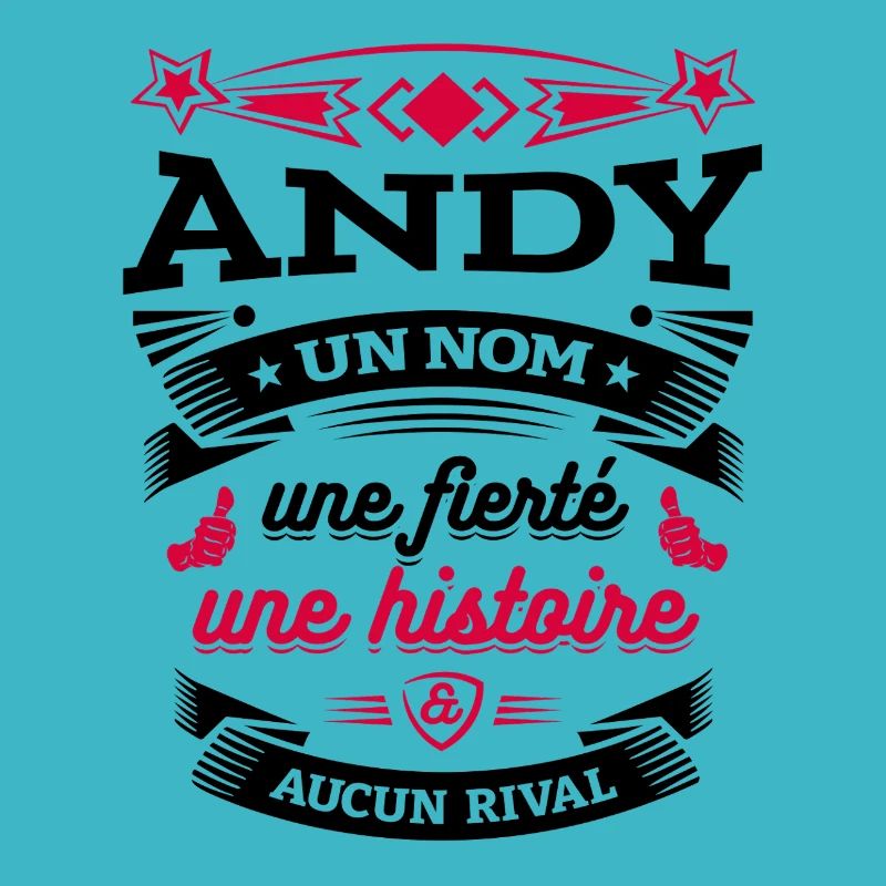 ANDY UN NOM UNE FIERTÉ AUCUN RIVAL