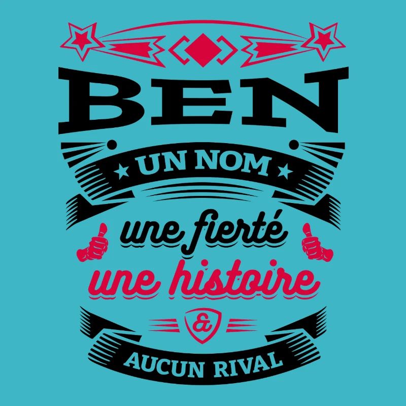 BEN UN NOM UNE FIERTÉ AUCUN RIVAL
