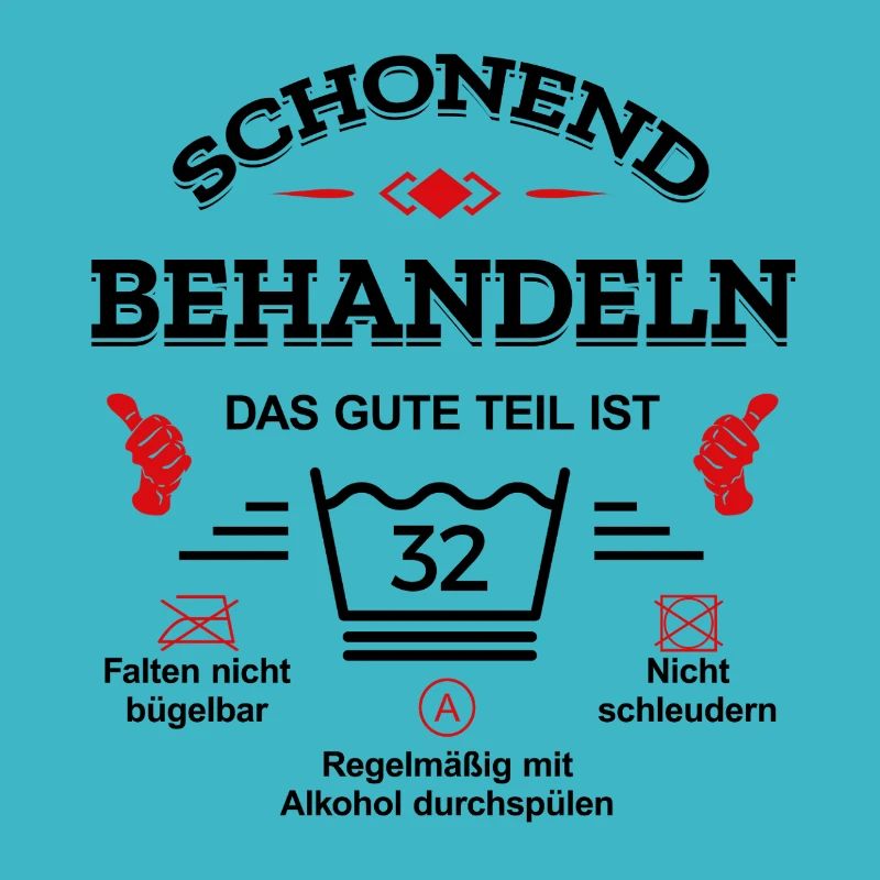 SCHONEND BEHANDELN 32. GEBURTSTAG