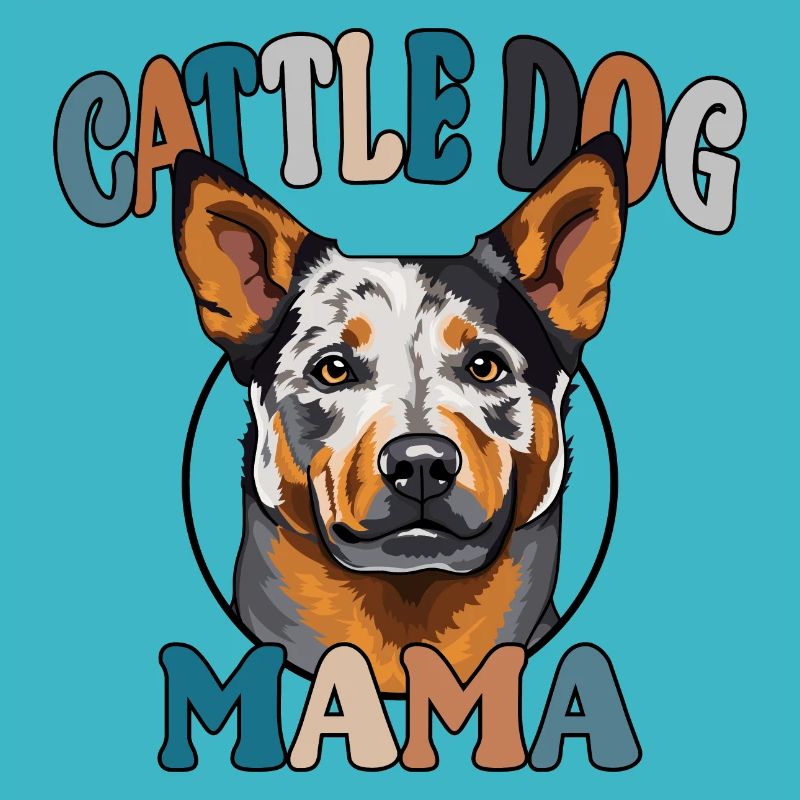 Cattle Dog Mama Hunde Hund Muttertag Wilsigns