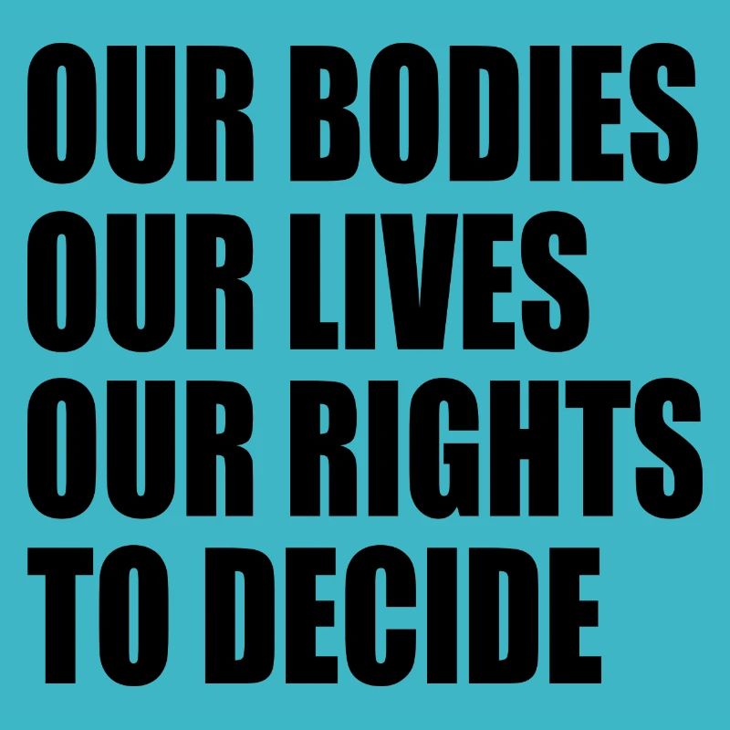 our bodies our lives our rights to decide