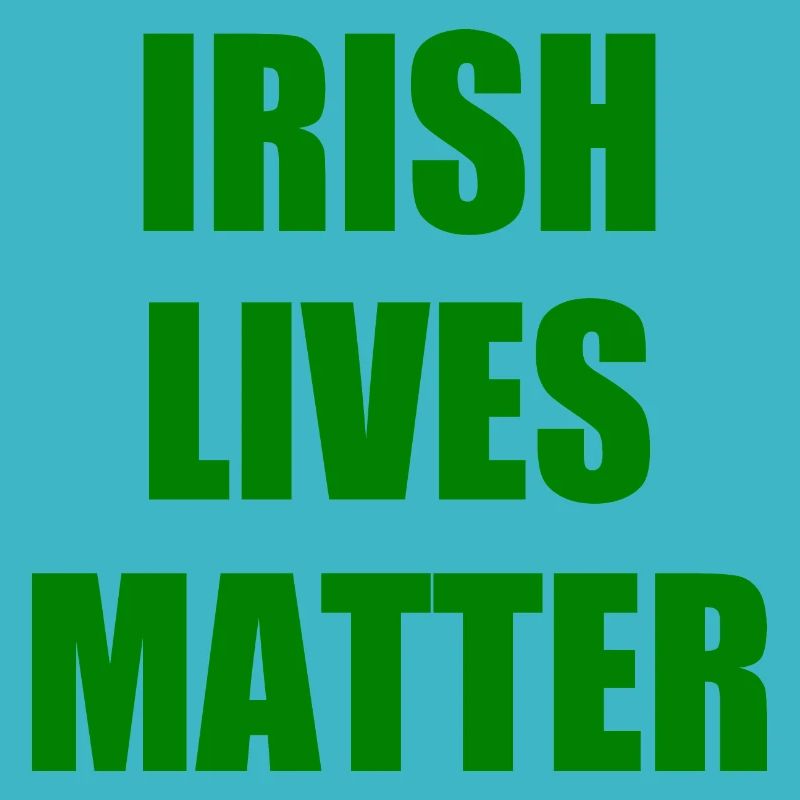 irish lives matter
