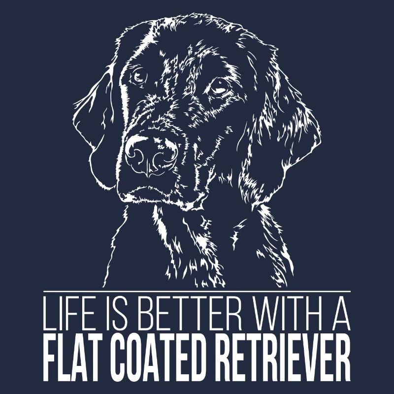 FLAT COATED RETRIEVER Life better saying Wilsigns