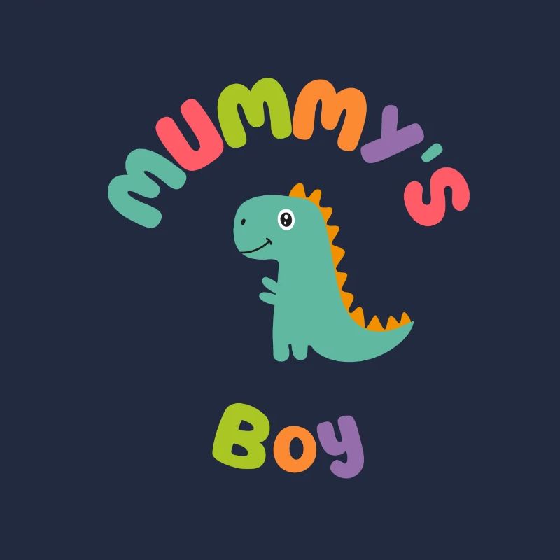 Mummys Boy Dino