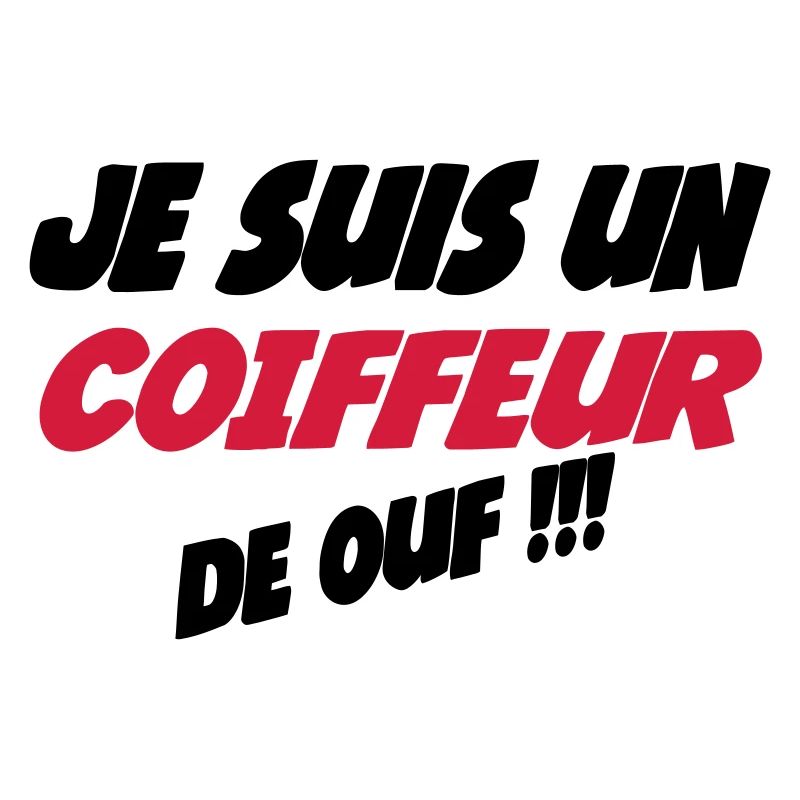 Je suis un COIFFEUR de ouf !!!