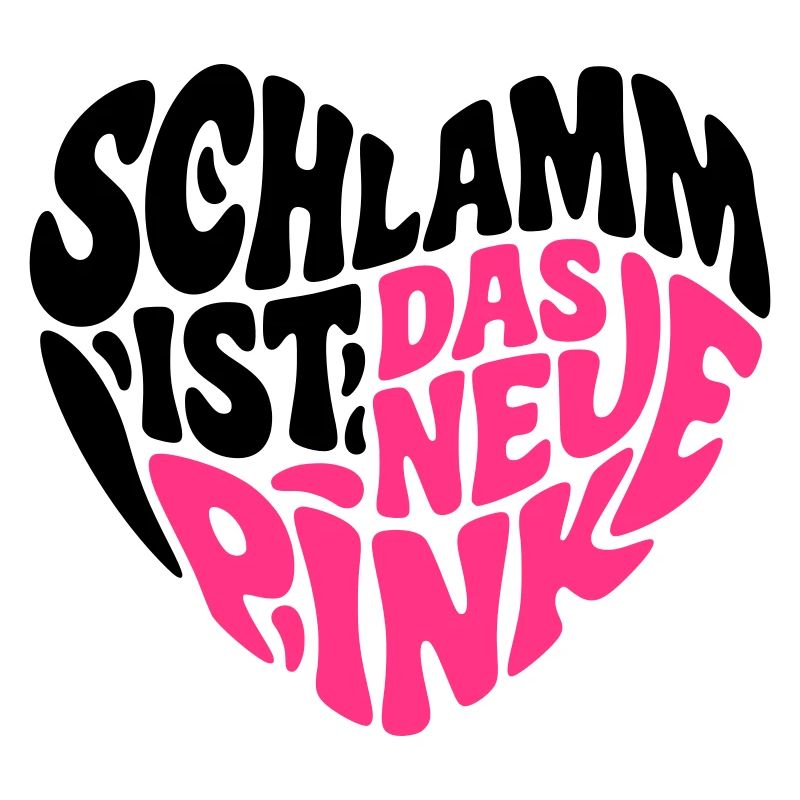 Schlamm ist das neue pink