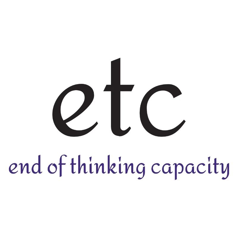Etc. : Fin de la capacité de pensée