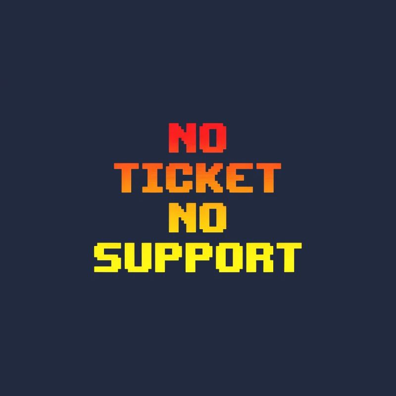 No Ticket No Support Informatiker IT Administrator