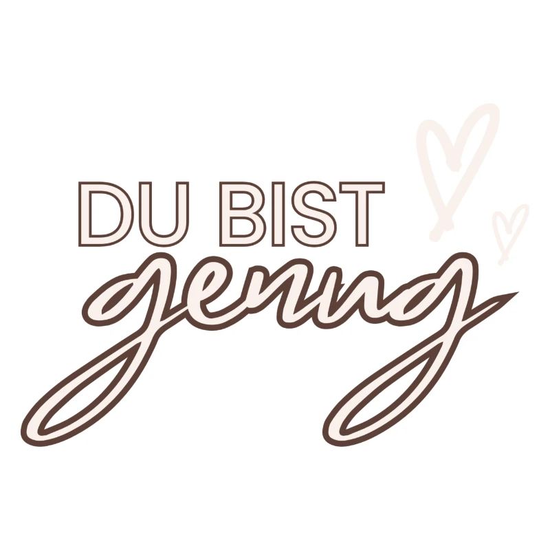 Du bist genug