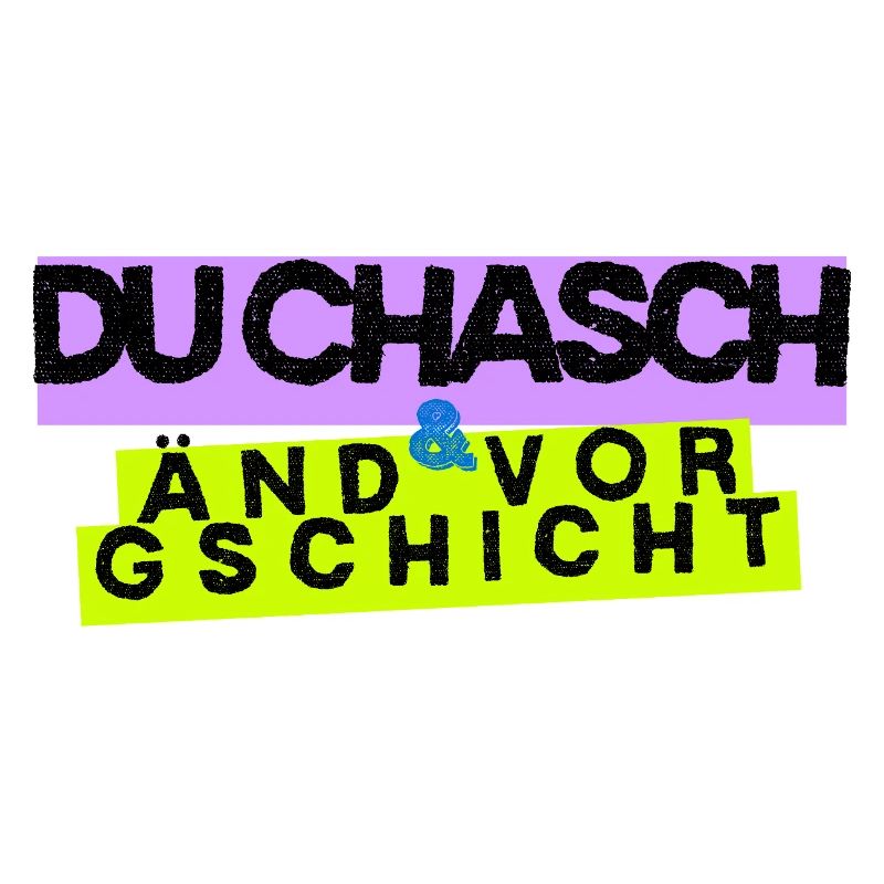 Berndeutsche Motivation – Du chasch änd vor Gsicht