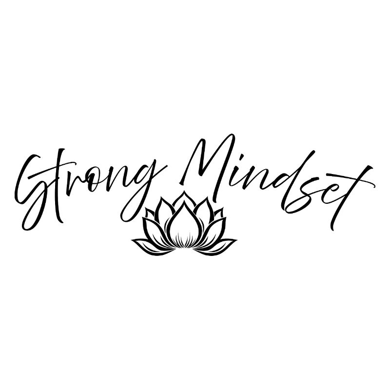 Strong Mindset – Meditation Lotus Design