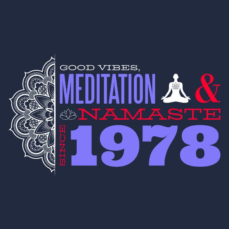 Meditating Since 1978 - Namaste