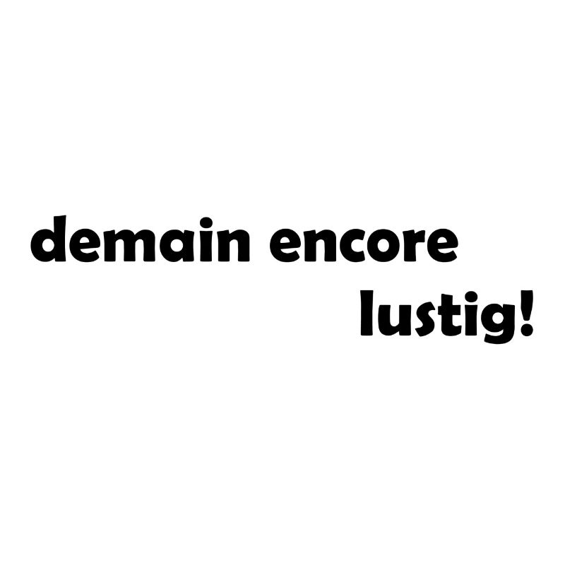 demain encore lustig