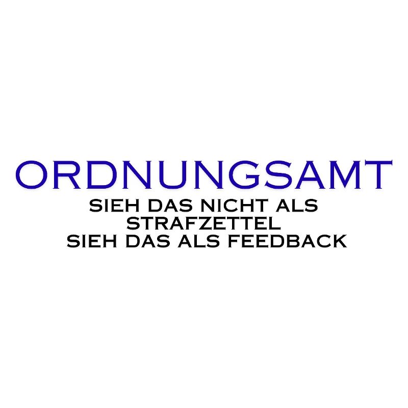 Ordnungsamt Sieh das als Feedback