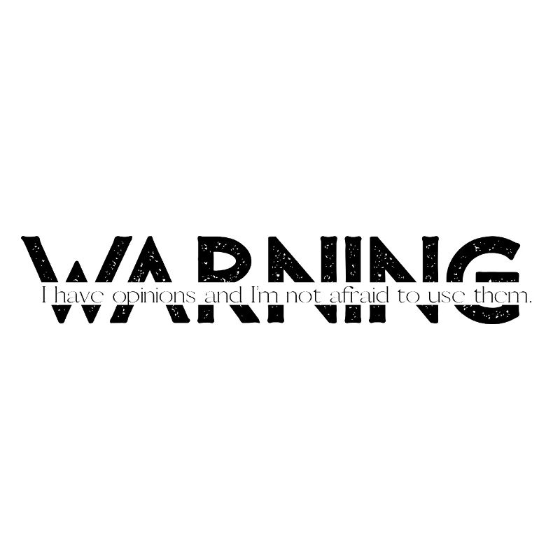 Warning  Funny Bold Statement Design