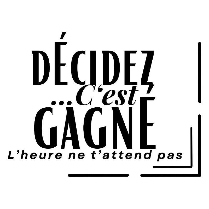 DECIDE... IT'S WON