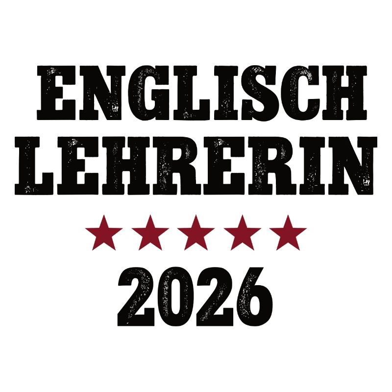 Englischlehrerin 2026 Lehramt Englisch Lehrerin