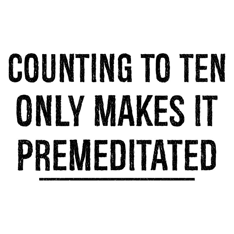 compter jusqu'à dix rend ti prémédité