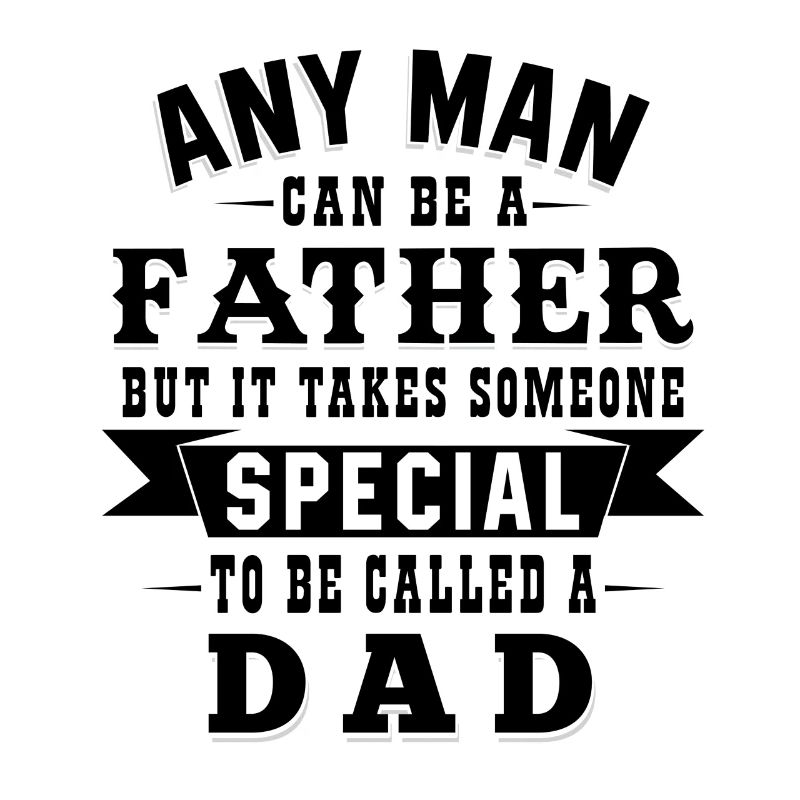 Special to be called a dad