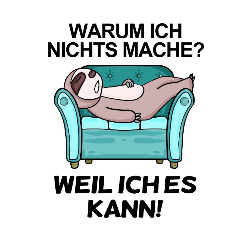 Lustiger Spruch - Nichts machen
