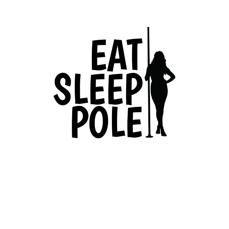 Eat Sleep Pole Dance Ästhetik