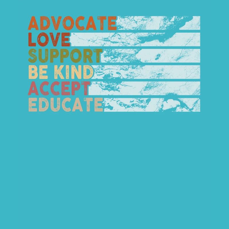 Advocate Love Support Accept Be Kind
