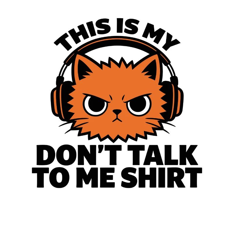 C’est mon humeur de chat ne me parle pas