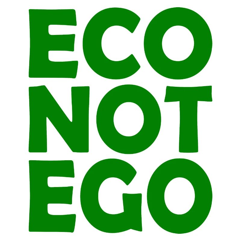 Eco not ego
